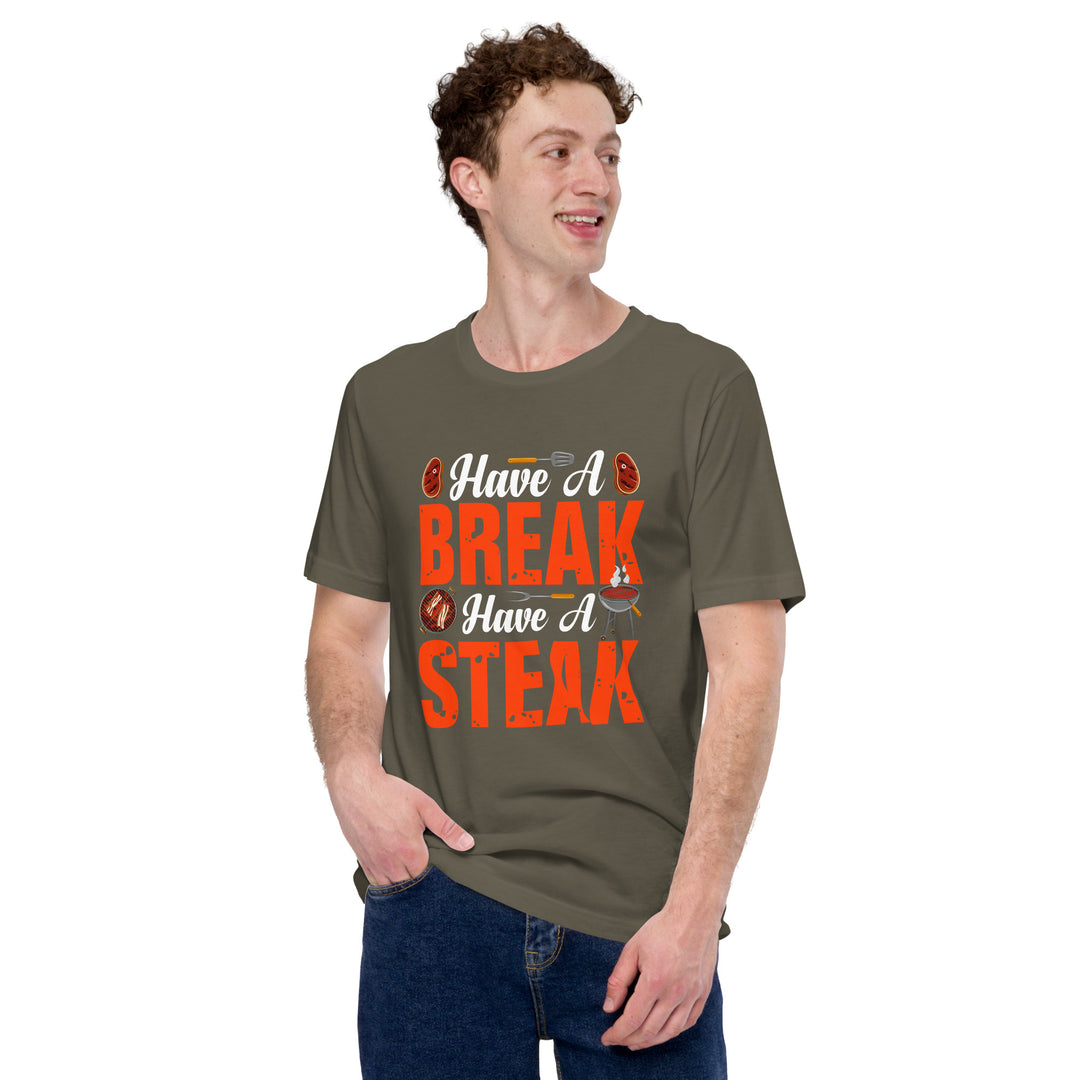 Have a Break Have a Steak T-Shirt