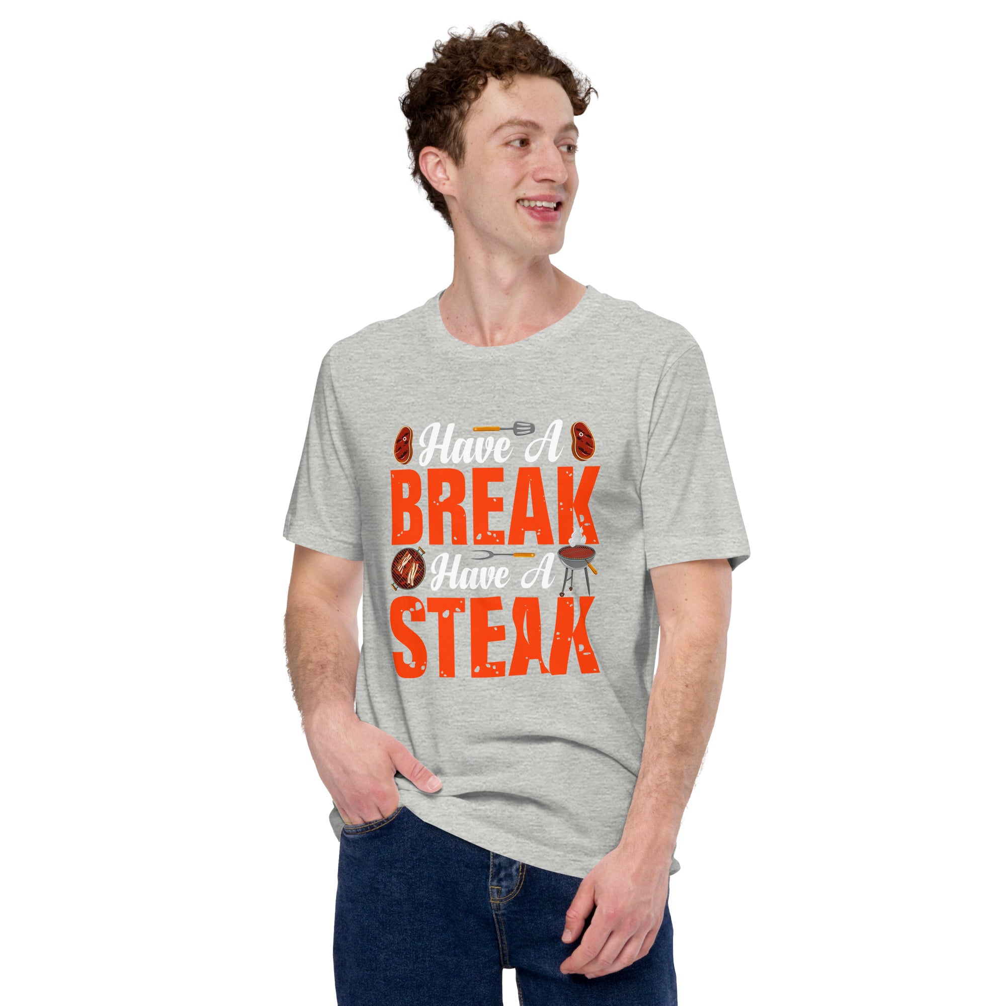 Image of Have a Break Have a Steak T-Shirt