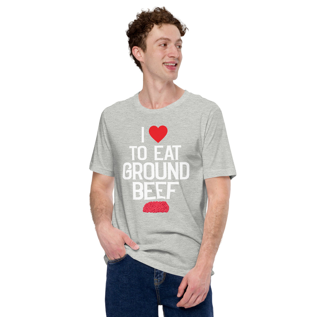 I Love To Eat Ground Beef T-shirt