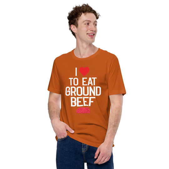 I Love To Eat Ground Beef T-shirt