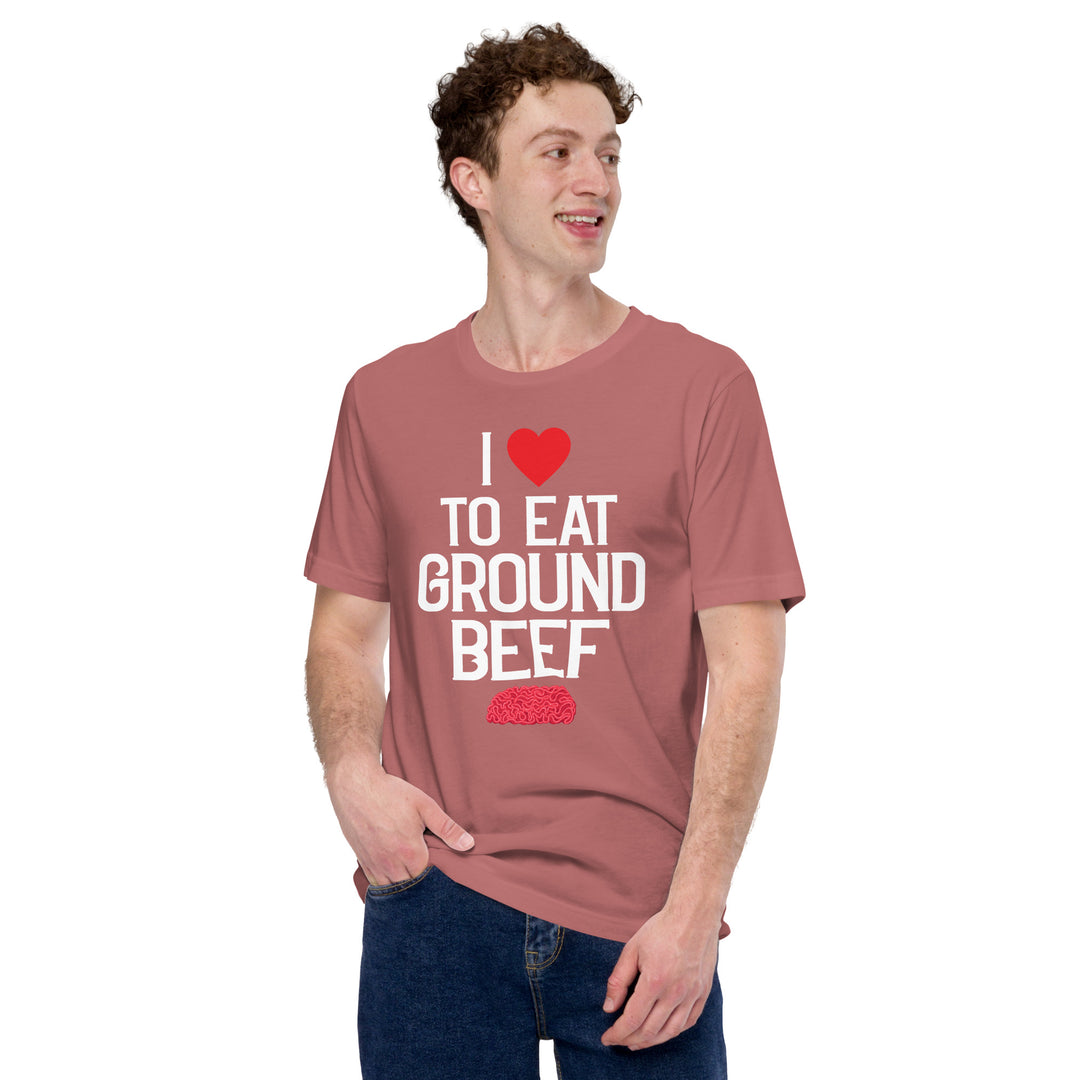 I Love To Eat Ground Beef T-shirt