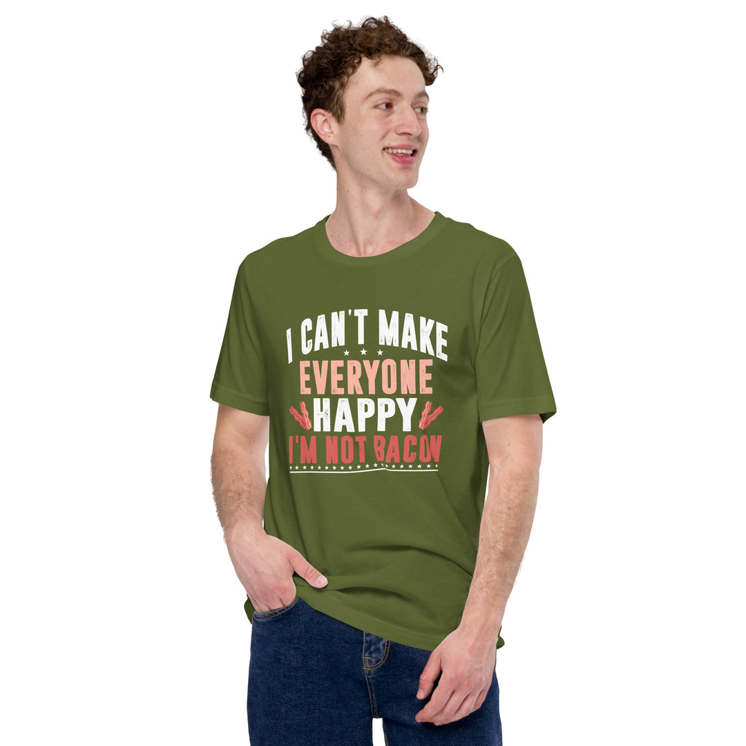 I Can’t Make Everyone Happy, I’m Not Bacon T-shirt