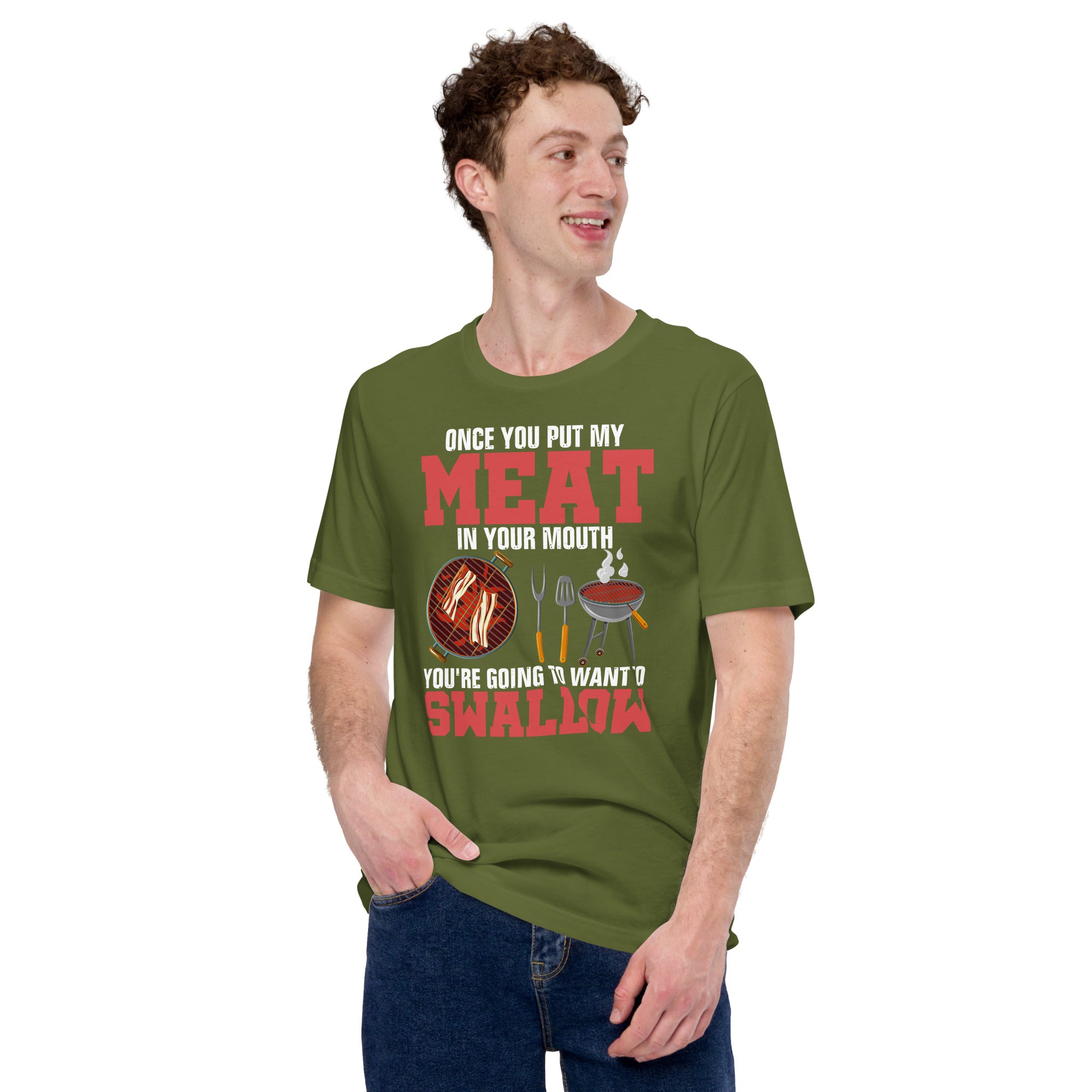 Image of Once You Put My Meat In Your Mouth You’re Going To Want To Swallow Unisex T-shirt