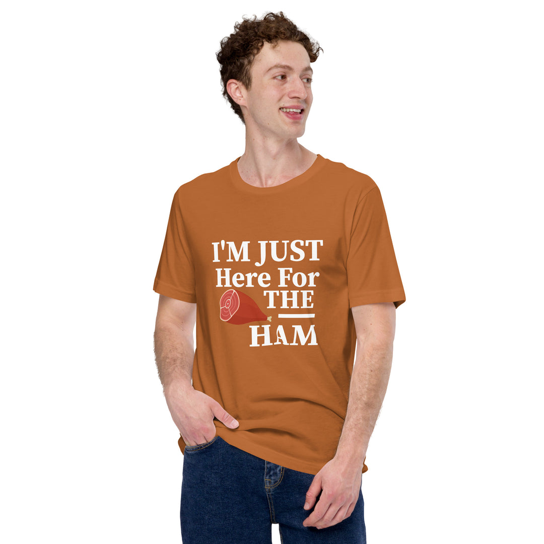 I’m Just Here For The Ham T-shirt