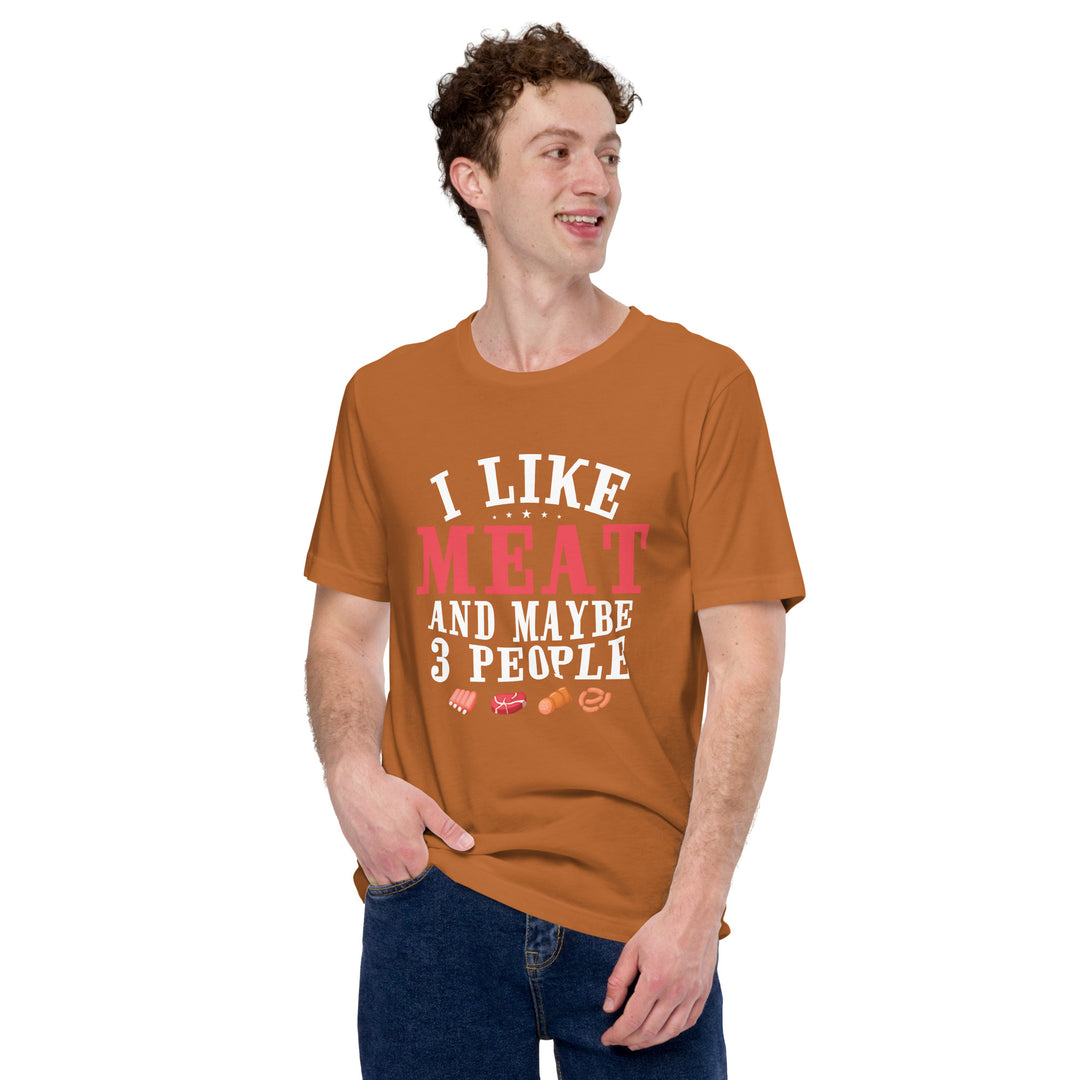 I Like Meat And May Be Three People T-shirt