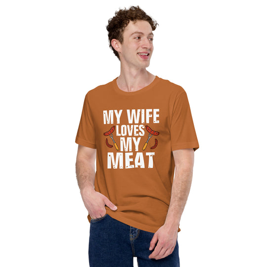 My Wife Loves My Meat T-shirt